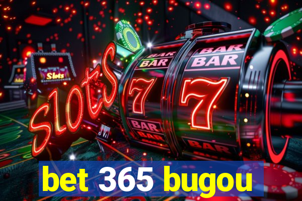 bet 365 bugou